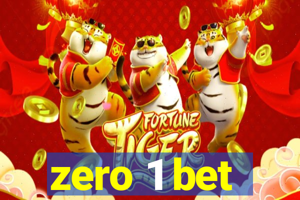 zero 1 bet